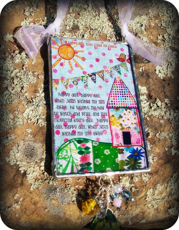 Happy Day Bible Hymn Soldered Glass Collage Art Ornament Or Knob Hanger ... 001